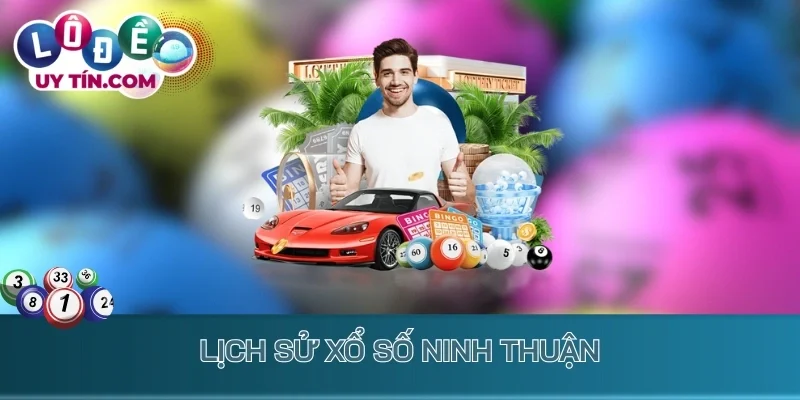 Lịch sử xổ số Ninh Thuận